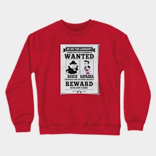 Wanted drama Crewneck Sweatshirt